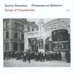 Γιαννάτου Σαβίνα / Savina Yannatou Primavera en Salonico - Songs of Thessaloniki 