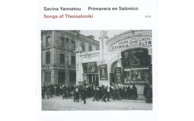 Γιαννάτου Σαβίνα / Savina Yannatou Primavera en Salonico - Songs of Thessaloniki 
