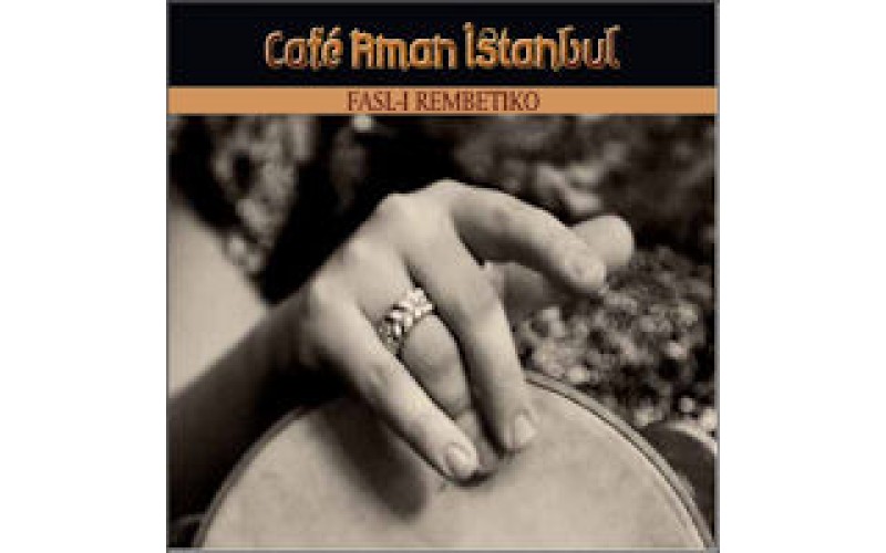 Cafe Aman Isatnbul - Fasl-i rembetiko
