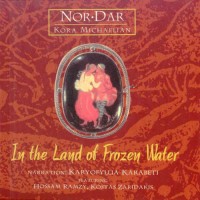 Nor Dar / Korta Michaelian - In the land of frozen water