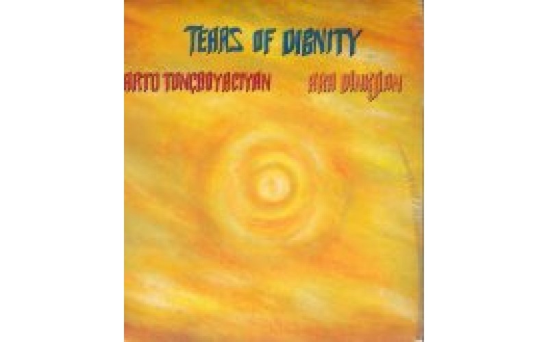 Tuncboyaciyan Arto & Dinkjian Ara - Tears of Dignity