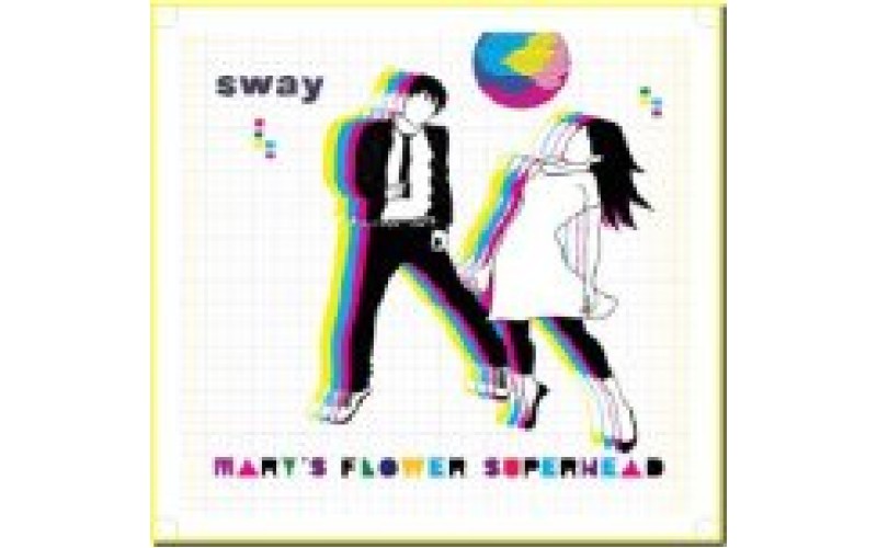 Mary's flower superhead - Sway