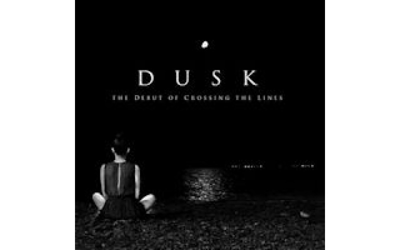Dusk - The debut of crossing the lines