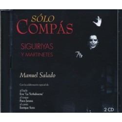 Manuel Salado - Solo Compás Siguiriyas y Martinetes 2CD. Salado & Yerbabuena