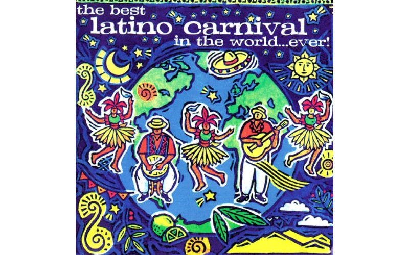 Various – The Best Latino Carnival In The World...Ever!