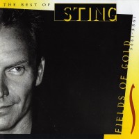 Sting – Fields Of Gold: The Best Of Sting 1984 - 1994