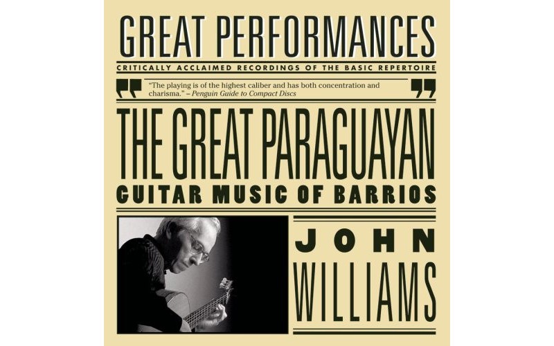 John Williams – The Great Paraguayan: Guitar Music Of Barrios